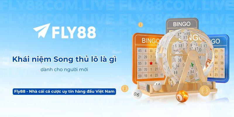 Khái niệm Song thủ lô là gì dành cho người mới